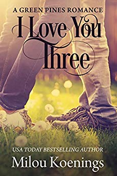 I Love You Three (Book 1 in the Green Pines Small-Town Romance series)