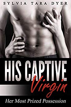 Free: His Captive Virgin, Her Most Prized Possession
