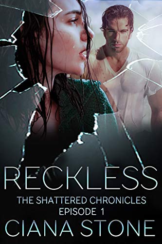 Reckless: Episode 1 of the Shattered Chronicles