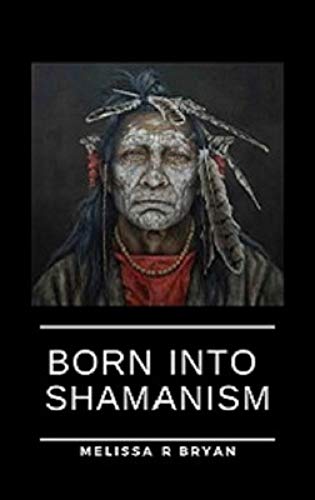 Free: Born Into Shamanism