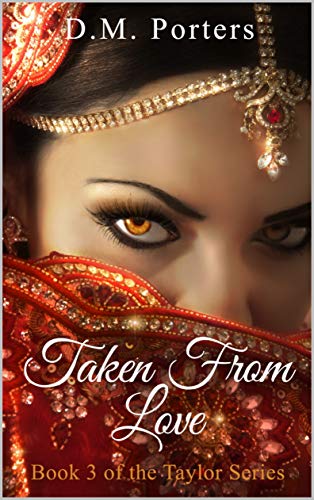 Free: Taken from Love: Book 3 in the Taylor Series
