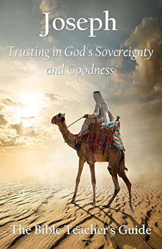 Free: Joseph: Trusting in God’s Sovereignty and Goodness