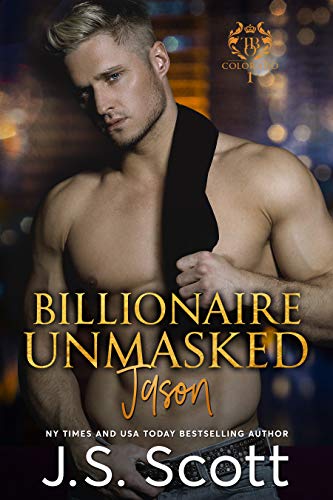 Billionaire Unmasked – Jason (The Billionaire’s Obsession, Book 6)
