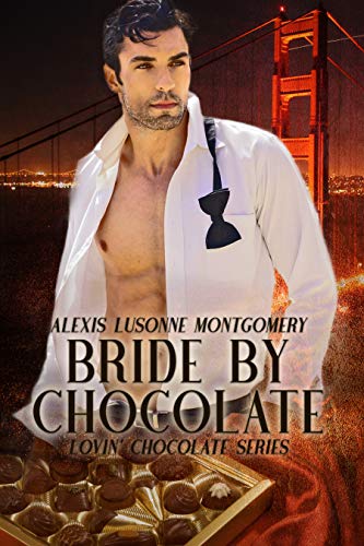 Bride by Chocolate (Lovin’ Chocolate Series Book I)
