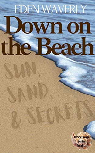 Down on the Beach: Sun, Sand, Secrets