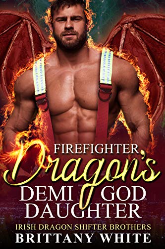 Firefighter Dragon’s Demi-God Daughter