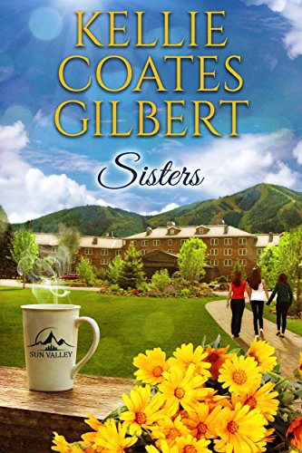 Free: Sisters (Sun Valley Series, Book 1)