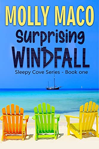 Surprising Windfall: Feel Good Beach Read – A Surprising Beach Romance (Sleepy Cove Book 1)