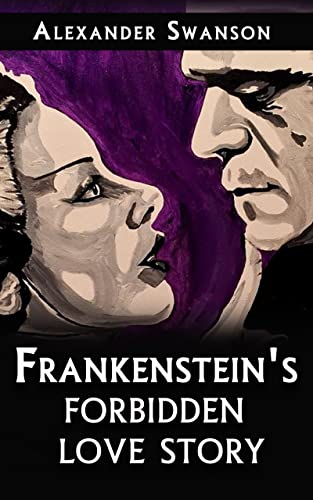 Frankenstein’s Forbidden Love Story