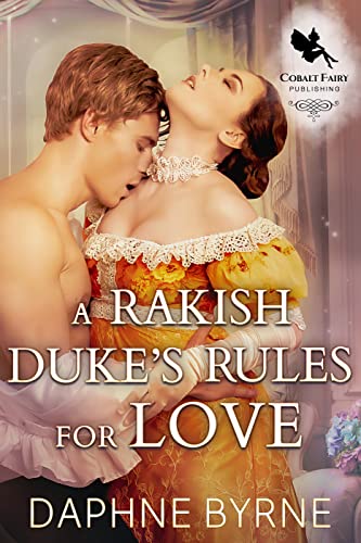 Free: A Rakish Duke’s Rules for Love
