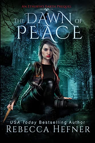 Free: The Dawn of Peace (Etherya’s Earth)