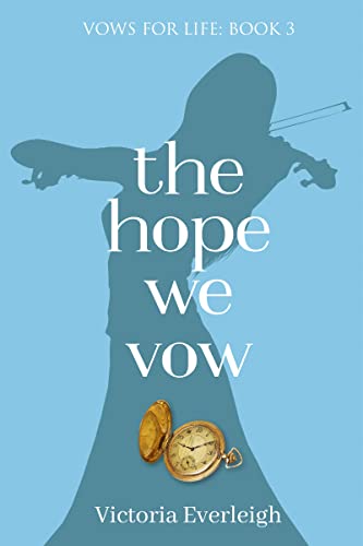 Free: The Hope We Vow (Vows for Life Book 3)