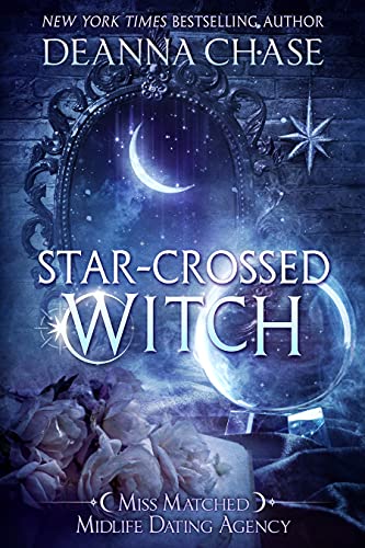 Free: Star-crossed Witch (Miss Matched Midlife Dating Agency, Book 1)