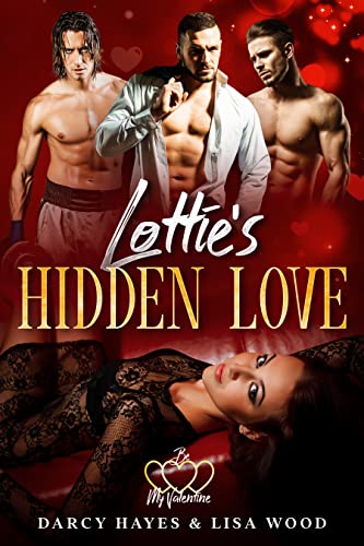 Lottie’s Hidden Love (Be My Valentine Book 6)