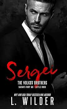 Sergei: The Volkov Brothers (Satan’s Fury MC- Little Rock Book 7)