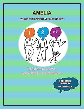 Amelia 1, 2 or 3 Who is the Spiciest Version of Me?