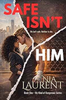 Free: Safe Isn’t Him (My Kind of Dangerous, Book 1)